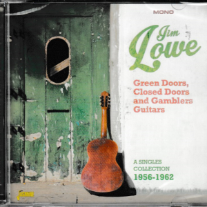 JIM LOWE CD GREEN DOORS, CLOSED DOORS & GAMBLERS GUITARS - BRAND NEW