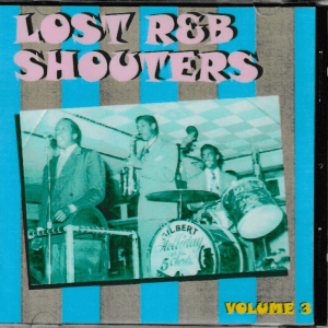 LOST R&B SHOUTERS CD - VOL 3 - BRAND NEW