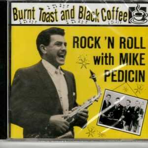 Mike Pedicin - Burnt Toast and Black Coffee- CD