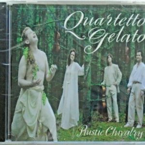 QUARTETTO GELATO - CD - Rustic Chivalry - BRAND NEW