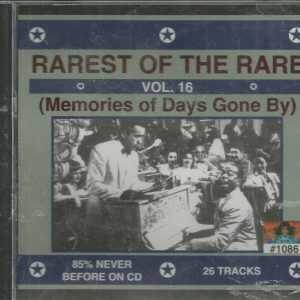 RAREST OF THE RARE -  Memories Of Days Gone By - Vol. 16 -  BRAND NEW -  CD