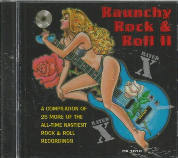 RAUNCHY ROCK & ROLL II - CD - X RATED - BRAND NEW