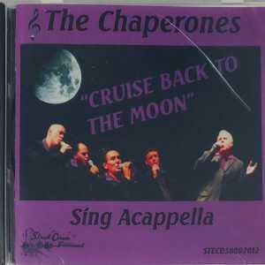 THE CHAPERONES - CRUISE BACK TO THE MOON   CD  BRAND NEW