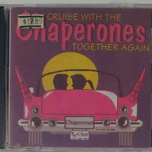 THE CHAPERONES - CRUISE WITH THE   TOGETHER AGAIN   CD  BRAND NEW