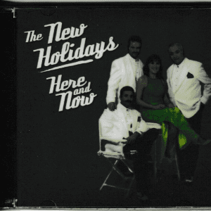 THE NEW HOLIDAYS CD HERE AND NOW - BRAND NEW
