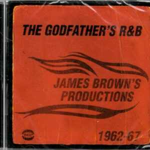 The Godfather's R&B: James Brown's Productions 1962-67 - Various Artists - CD