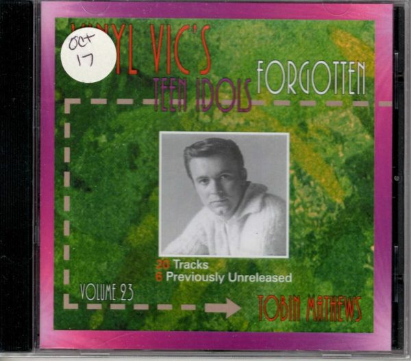 Vinyl Vic's Forgotten Teen Idols - Vol 23 - Tobin Mathews - CD - Brand New