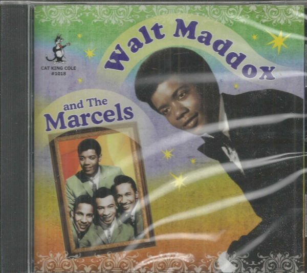 WALT MADDOX And The Marcels - CD - BRAND NEW
