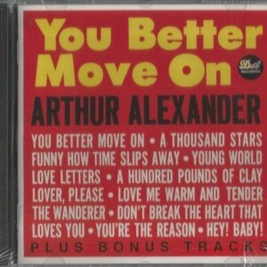 ALEXANDER, ARTHUR - YOU BETTER MOVE ON CD (BRAND NEW)