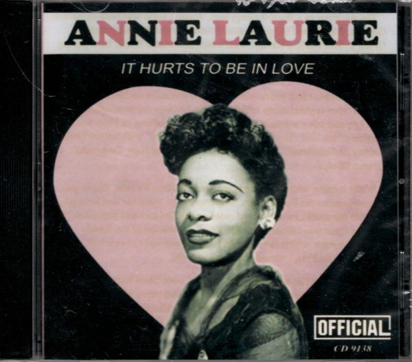 Annie Laurie - It Hurts To Be In Love - CD