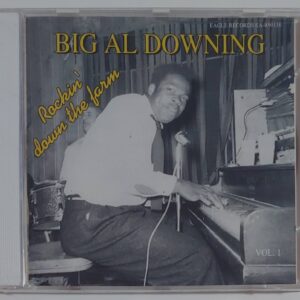 BIG AL DOWNING - ROCKIN' DOWN THE FARM  VOL 1   CD BRAND NEW