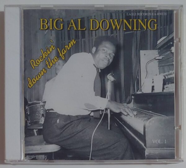 BIG AL DOWNING - ROCKIN' DOWN THE FARM  VOL 1   CD BRAND NEW