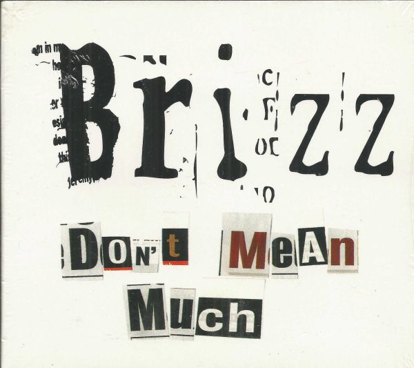 BRIZZ  CD - Don't Mean Much   Brand New