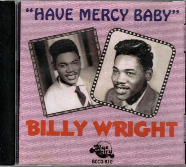 Billy Wright - Have Mercy Baby - CD - Brand New