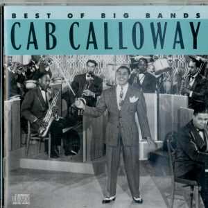 CAB CALLOWAY - BEST OF BIG BANDS - CD - LIKE NEW
