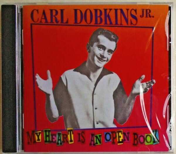 CARL DOBKINS JR - CD - My Heart Is An Open Book - BRAND NEW