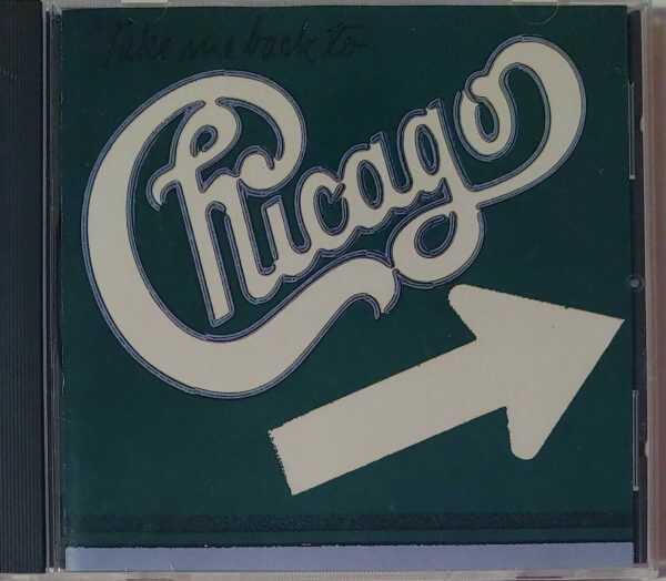 CHICAGO - TAKE ME BACK TO CHICAGO   CD     LIKE NEW