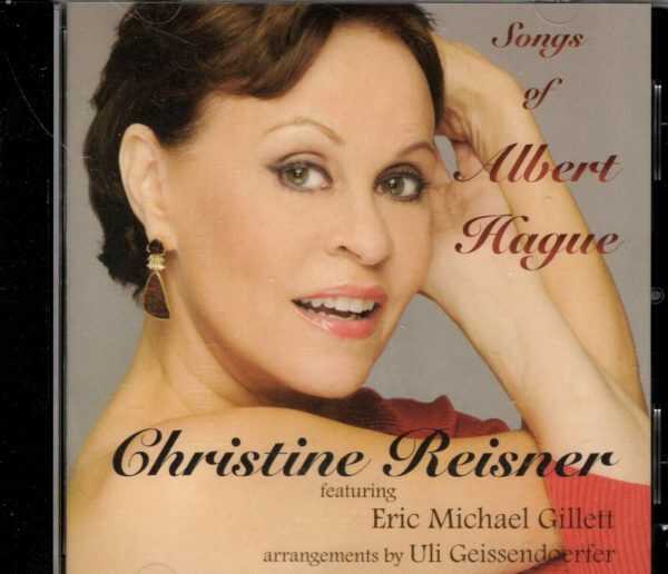 Christine Reisner - Songs of Albert Hague - CD - Brand New