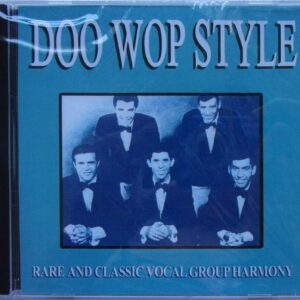 DOO WOP STYLE - CD - (Rare & Classic Vocal Group Harmony) - BRAND NEW