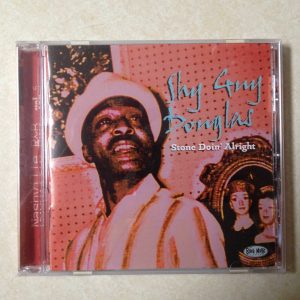 DOUGLAS, SHY GUY - STONE DOIN ALRIGHT -  CD