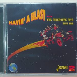 FIREHOUSE FIVE PLUS TWO - HAVIN A BLAST  CD BRAND NEW
