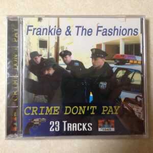 Frankie & the Fashions "Crime Don't Pay"- Brand New - Audio CD