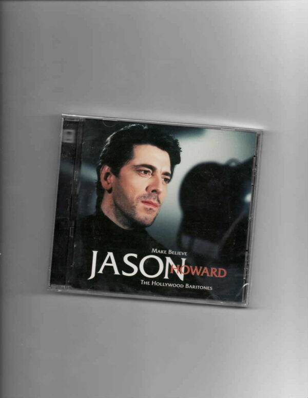 JASON HOWARD - MAKE BELIEVE    HOLLYWOOD BARITONES-CD