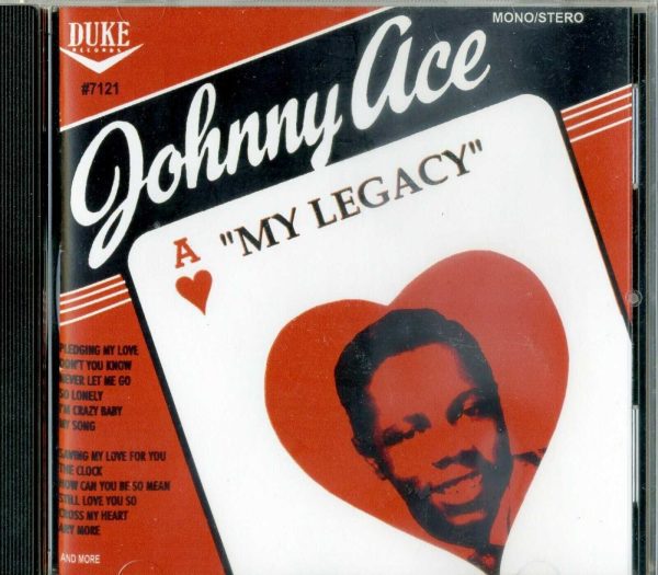 JOHNNY ACE - MY LEGACY - CD  - LIKE NEW