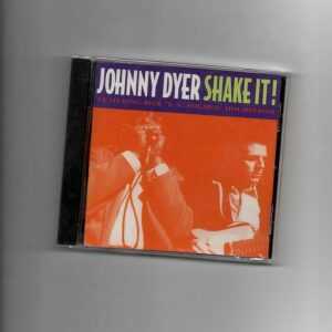 JOHNNY DYER -  FEAT. RICK HOLMSTROM - SHAKE IT - CD
