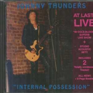 JOHNNY THUNDERS - Internal Possession - BRAND NEW - CD