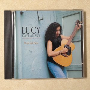KAPLANSKY, LUCY - FLESH AND BONE - AUDIO CD
