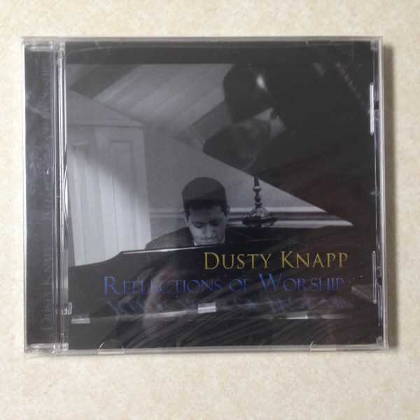 KNAPP, DUSTY - REFLECTIONS OF WORSHIP - BRAND NEW CD