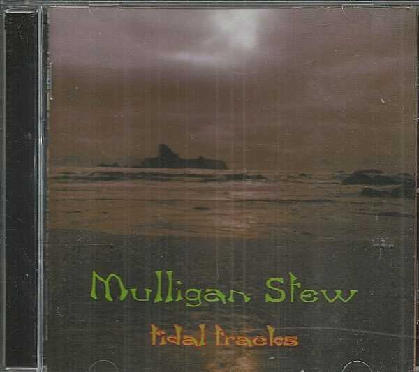 MULLIGAN STEW - CD - Tidal Tracks - LIKE NEW