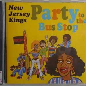 NEW JERSEY KINGS - CD - Party To The Bus Stop - LIKE New