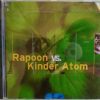 RAPOON VS. KINDER ATOM - CD - BRAND  NEW