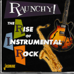 RAUNCHY! THE RISE OF INSTRUMENTAL ROCK CD BRAND NEW