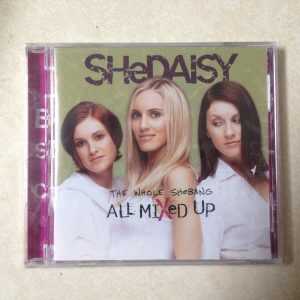 SHE DAISY - WHOLE SHE BANG ALL MIXED UP BRAND NEW CD