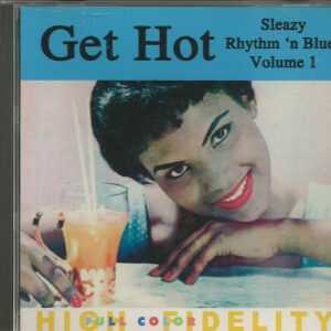 SLEAZY RHYTHM 'N BLUES - CD - Volume 1 - Get Hot - Brand New