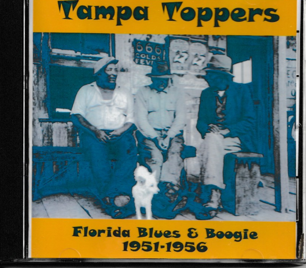 TAMPA TOPPERS CD FLORIDA BLUES & BOOGIE - BRAND NEW