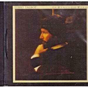 TERRY TALBOT CD - On Wings of the Wind   Sparrow Label   Brand New