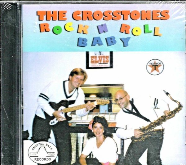 THE CROSSTONES - CD - Rock N Roll Baby - BRAND NEW