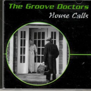 The Groove Doctors - House Calls - CD