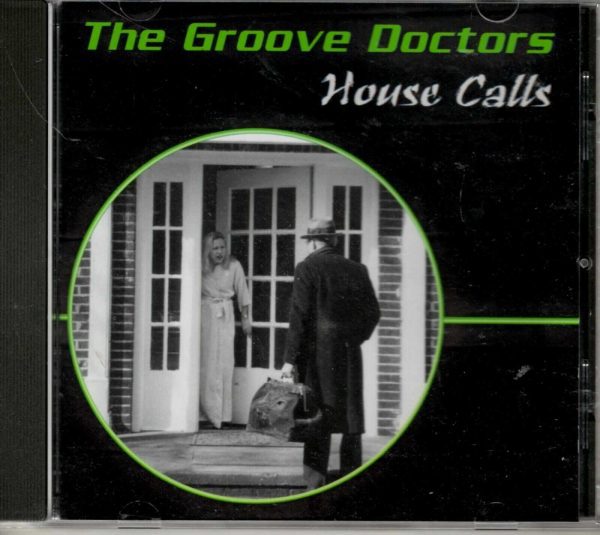The Groove Doctors - House Calls - CD