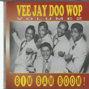VEE JAY DOO WOP - CD - Volume 2 - Bim Bam Boom - BRAND NEW