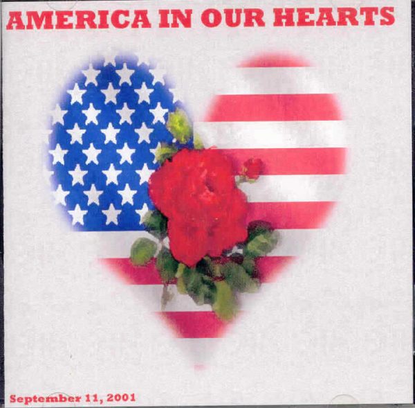 AMERICA IN OUR HEARTS - CD - September 11, 2001 - BRAND NEW