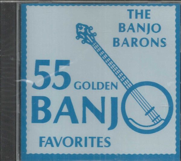 BANJO BARONS CD - 55 GOLDEN BANJO FAVORITES  Brand New   Good Music Label