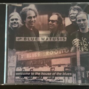 BLUE WATUSIS - WELCOME TO THE HOUSE OF THE BLUES CD BRAND NEW