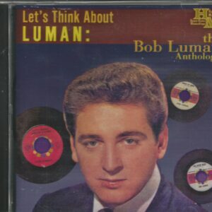 BOB LUMAN - CD - Anthology - Let's Think About Luman - BRAND NEW