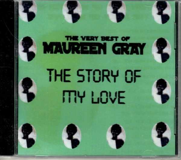 Best Of Maureen Gray - Story Of My Love - CD