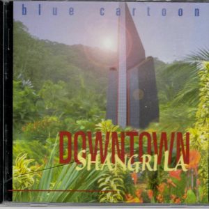 Blue Cartoon - Downtown Shangri La - CD - Brand New